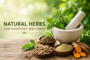 Read more about the article Natural Herbs for Everyday Wellness: How Traditional Herbs Fit Into a Modern Lifestyle